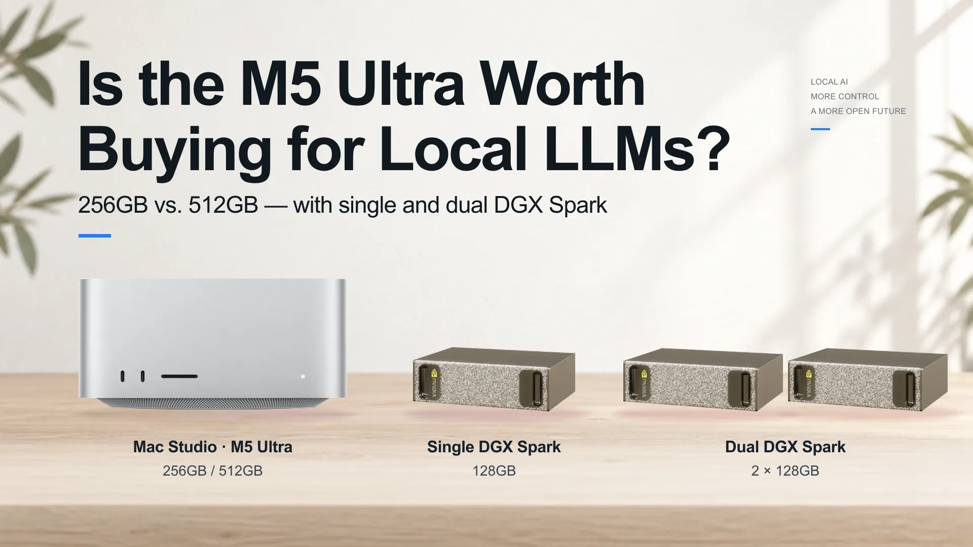 M5 Ultra Mac Studio with 256GB or 512GB memory alongside single and dual DGX Spark configurations.